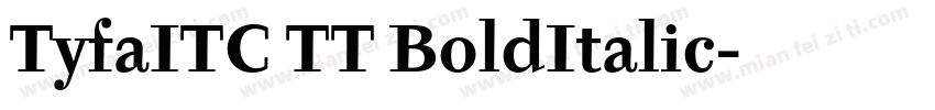 TyfaITC TT BoldItalic字体转换